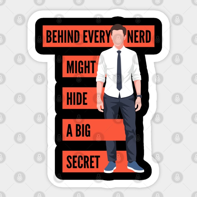 Behind Every Nerd Hides a Big Secret Sticker by enrynz